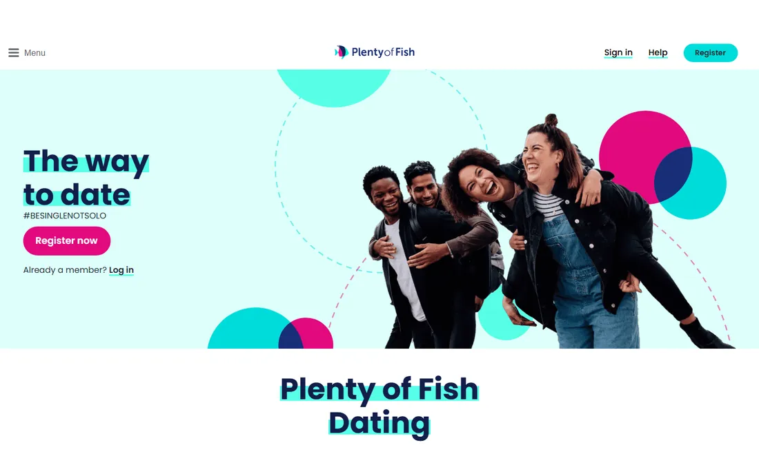 pof.com on October 11, 2022: The way to date, with #BESINGLENOTSOLO, over a photo of friends laughing and fuchsia and turquoise circles.
