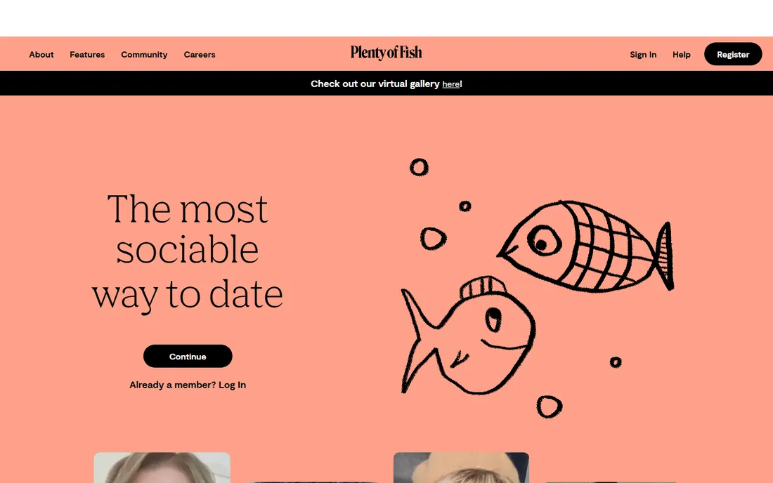 pof.com in November 2022: salmon, a serif Plenty of Fish wordmark, The most sociable way to date, two hand drawn fish, and a black bar that says Check out our virtual gallery here.